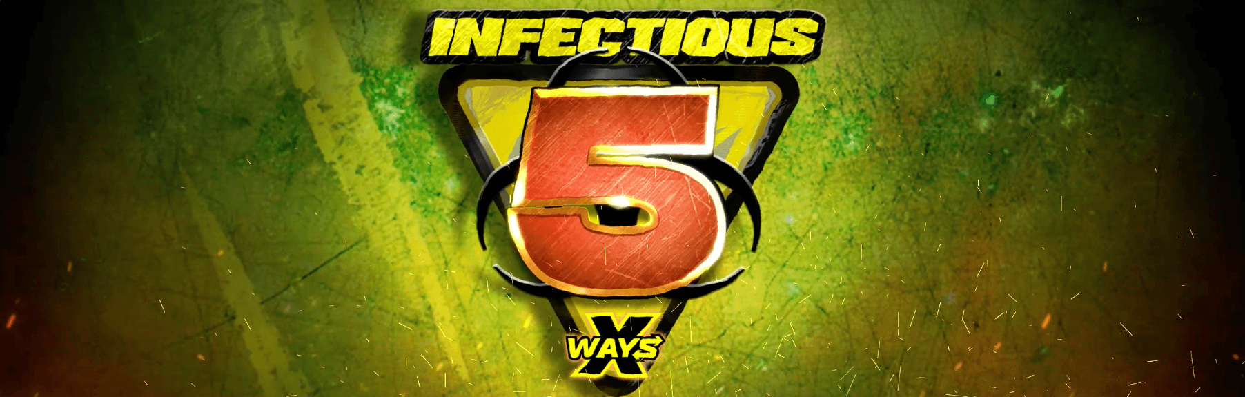 Infectious 5 xWays